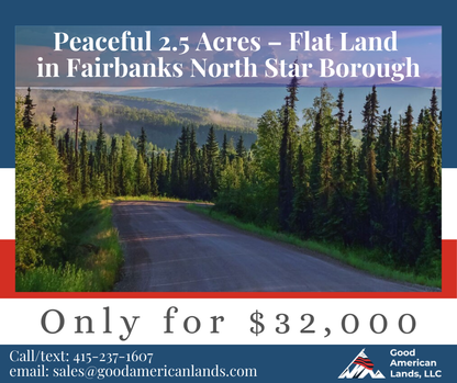 Peaceful 2.5 Acres – Flat Land  in Fairbanks North Star Borough