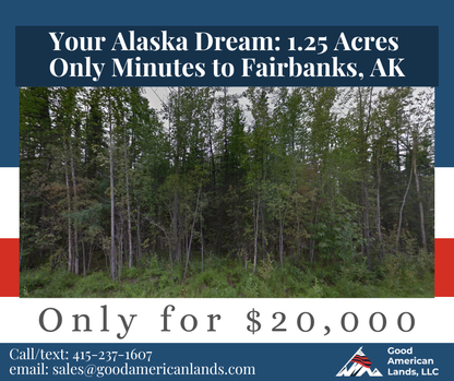 Your Alaskan Dream: 1.25 Acres, Only Minutes to Fairbanks, AK